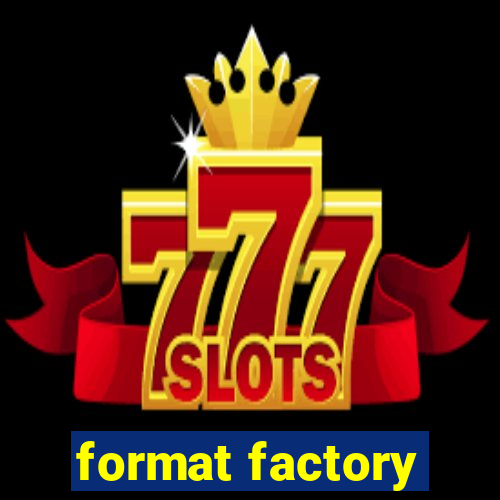 format factory