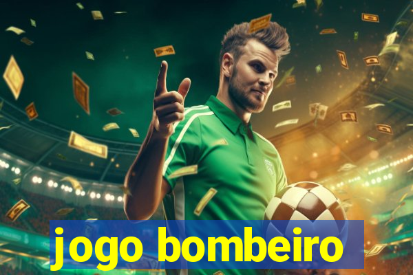 jogo bombeiro