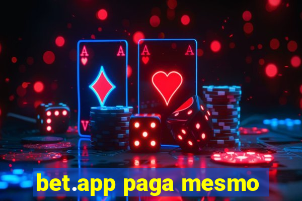 bet.app paga mesmo