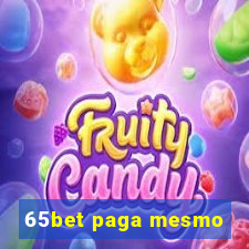 65bet paga mesmo