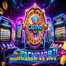 multicanais ao vivo