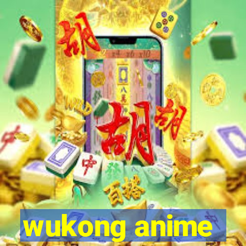 wukong anime