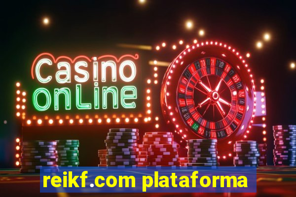 reikf.com plataforma