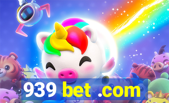 939 bet .com