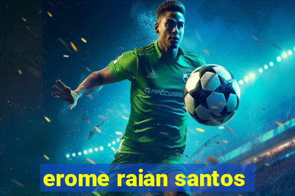 erome raian santos