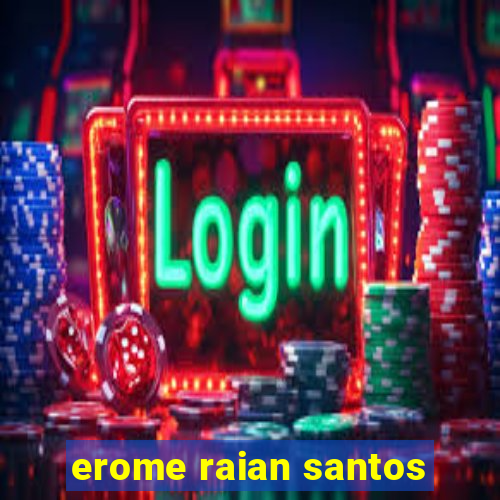 erome raian santos