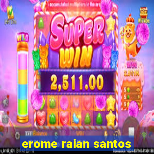 erome raian santos