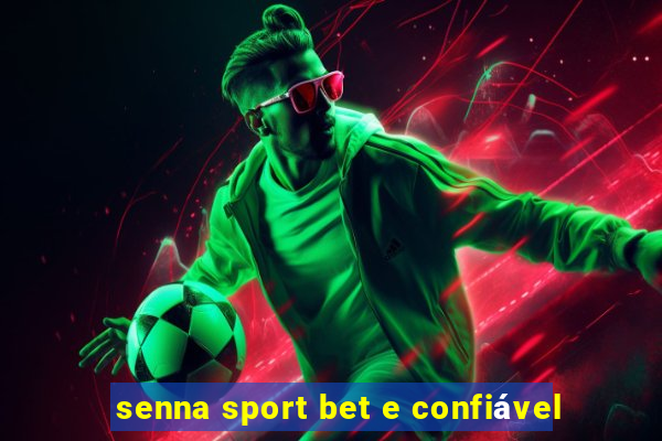 senna sport bet e confiável