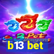 b13 bet