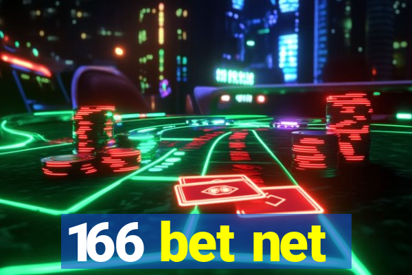 166 bet net