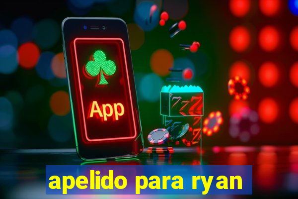 apelido para ryan