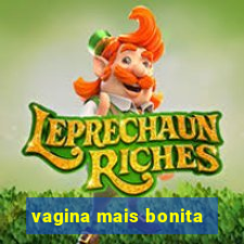 vagina mais bonita