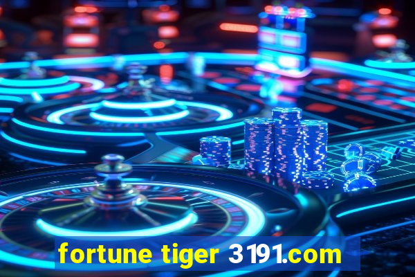 fortune tiger 3191.com