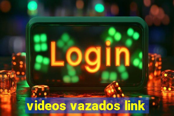 videos vazados link