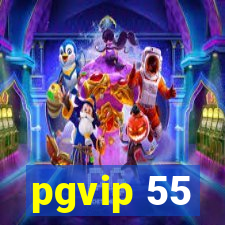 pgvip 55