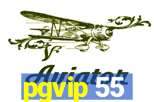 pgvip 55