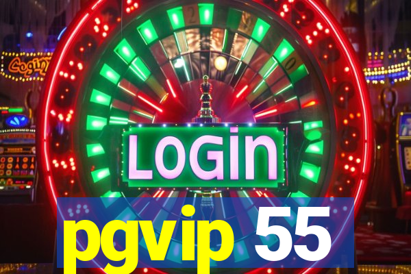 pgvip 55