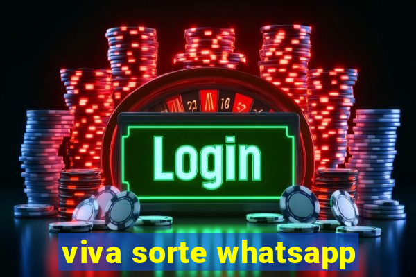 viva sorte whatsapp