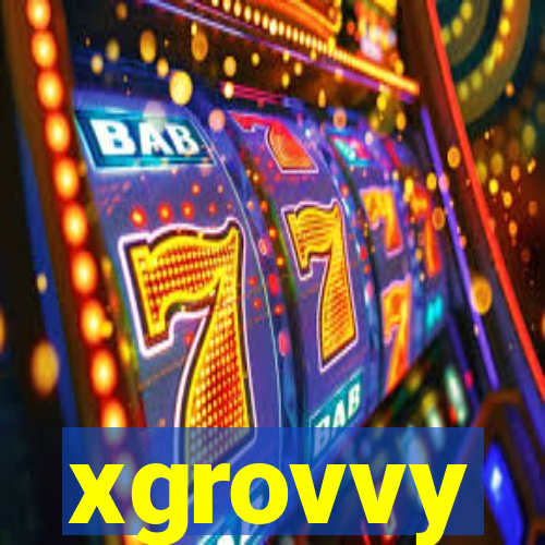 xgrovvy