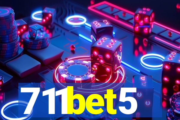 711bet5