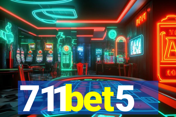 711bet5