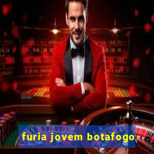 furia jovem botafogo