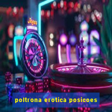 poltrona erotica posicoes