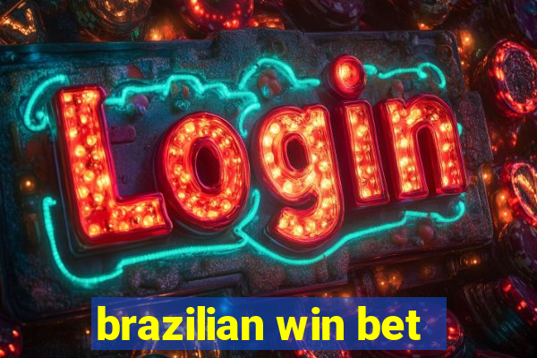 brazilian win bet