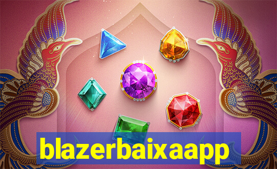 blazerbaixaapp