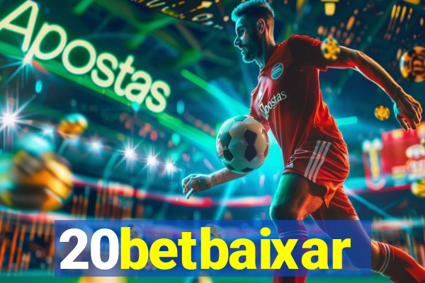 20betbaixar