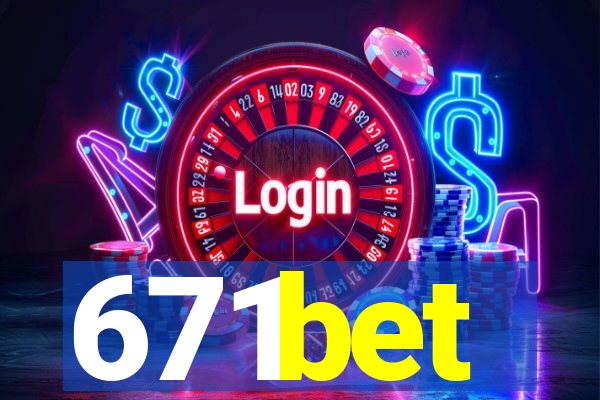 671bet