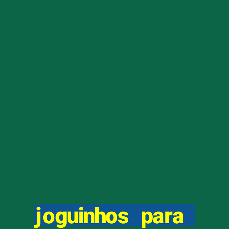 joguinhos para ganhar dinheiro