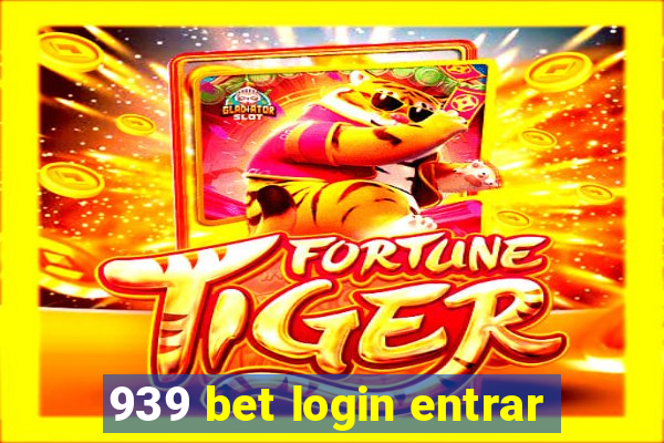 939 bet login entrar