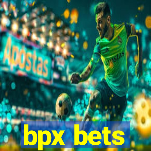 bpx bets