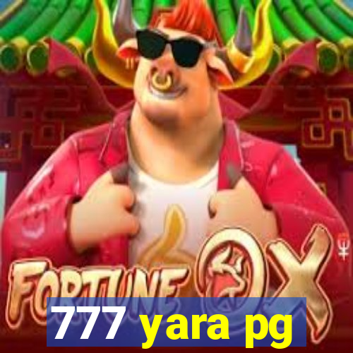 777 yara pg