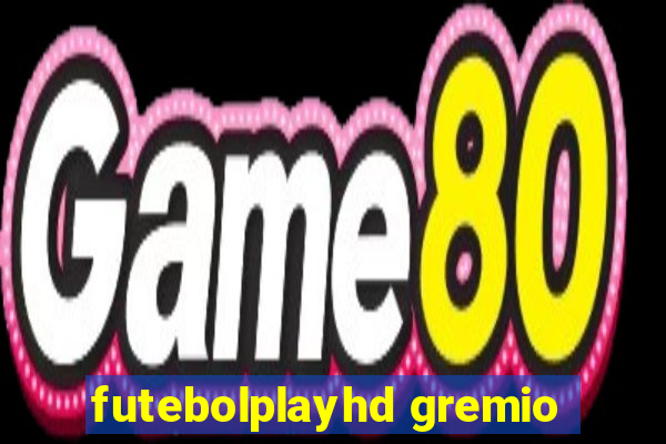 futebolplayhd gremio