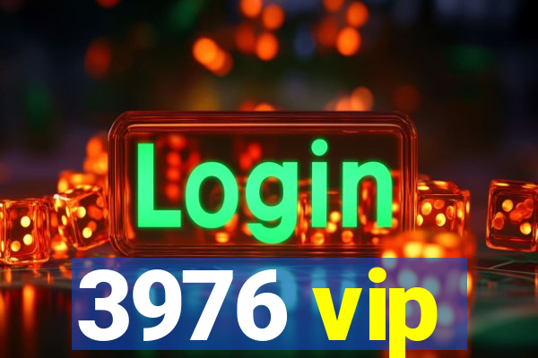 3976 vip