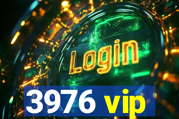 3976 vip