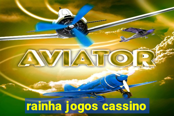 rainha jogos cassino