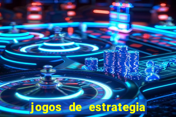 jogos de estrategia e raciocinio