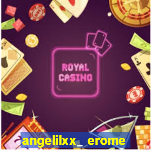 angelilxx_ erome