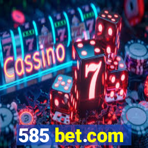 585 bet.com