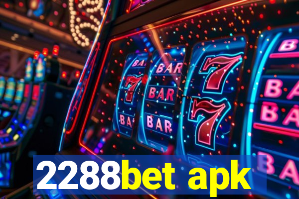 2288bet apk