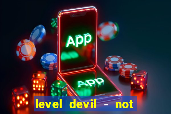 level devil - not a troll game