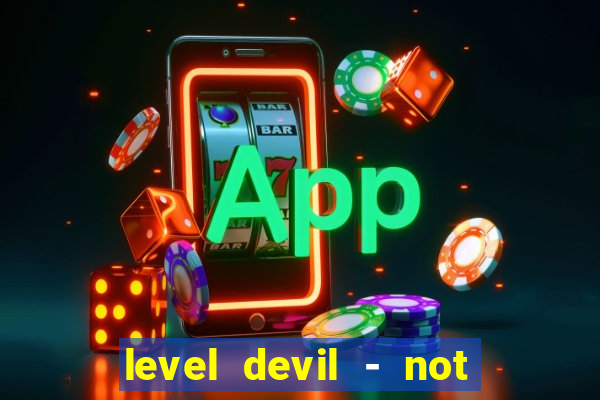 level devil - not a troll game