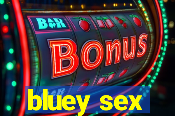 bluey sex