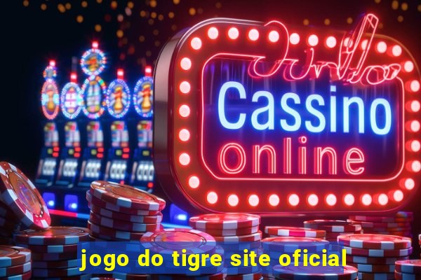 jogo do tigre site oficial