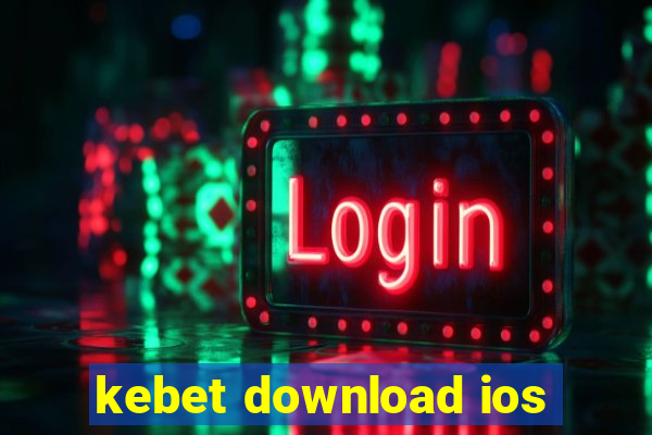 kebet download ios