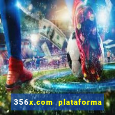 356x.com plataforma de jogos