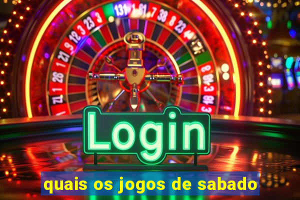 quais os jogos de sabado